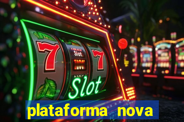 plataforma nova pagando bet